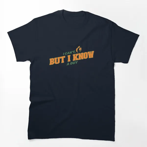 I Can't But I Know a Guy t-shirt design by True Motion Apparel